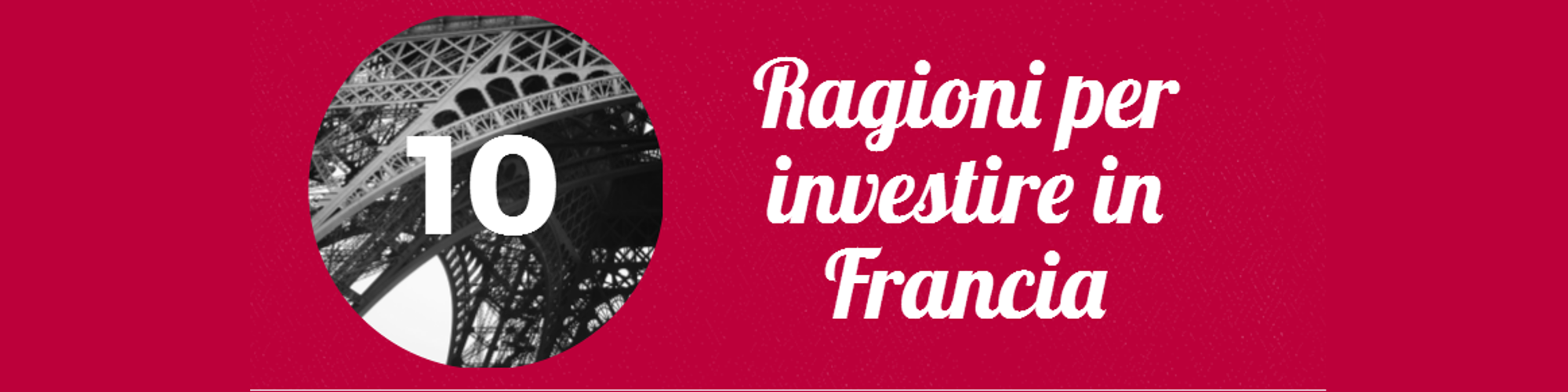 10 ragioni per investire en Francia