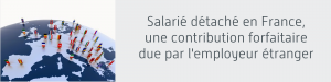 Salarié détaché en France par employeur etranger