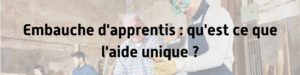 embauche_apprentis_aide_unique
